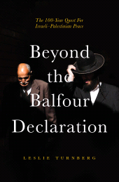 E-book, Beyond the Balfour Declaration : The 100-Year Quest for Israeli-Palestinian Peace, Biteback Publishing