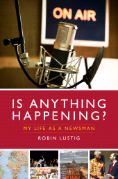 E-book, Is Anything Happening? : My Life as a Newsman, Biteback Publishing