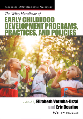 E-book, The Wiley Handbook of Early Childhood Development Programs, Practices, and Policies, Blackwell
