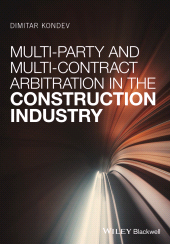 E-book, Multi-Party and Multi-Contract Arbitration in the Construction Industry, Blackwell
