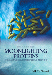 E-book, Moonlighting Proteins : Novel Virulence Factors in Bacterial Infections, Blackwell