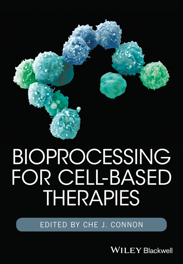 eBook, Bioprocessing for Cell-Based Therapies, Blackwell