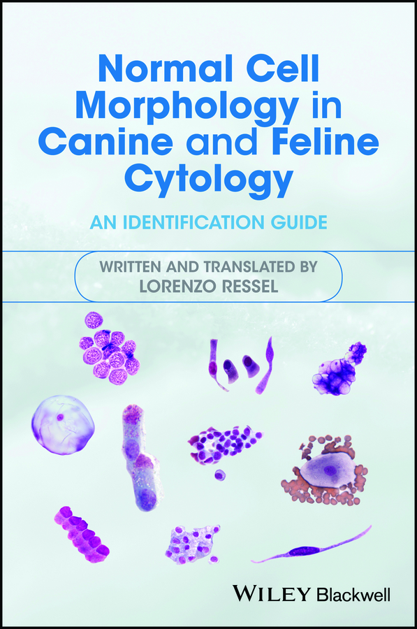E-book, Normal Cell Morphology in Canine and Feline Cytology : An Identification Guide, Blackwell