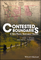 eBook, Contested Boundaries : A New Pacific Northwest History, Blackwell