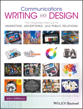 E-book, Communications Writing and Design : The Integrated Manual for Marketing, Advertising, and Public Relations, Blackwell