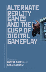 E-book, Alternate Reality Games and the Cusp of Digital Gameplay, Bloomsbury Publishing