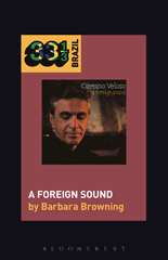 E-book, Caetano Veloso's A Foreign Sound, Browning, Barbara, Bloomsbury Publishing