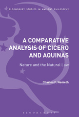 eBook, A Comparative Analysis of Cicero and Aquinas, Nemeth, Charles P., Bloomsbury Publishing