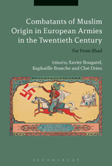 E-book, Combatants of Muslim Origin in European Armies in the Twentieth Century, Bloomsbury Publishing