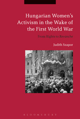 eBook, Hungarian Women's Activism in the Wake of the First World War, Bloomsbury Publishing