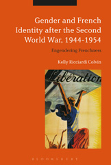 eBook, Gender and French Identity after the Second World War, 1944-1954, Bloomsbury Publishing
