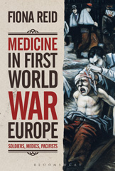 eBook, Medicine in First World War Europe, Reid, Fiona, Bloomsbury Publishing