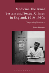 E-book, Medicine, the Penal System and Sexual Crimes in England, 1919-1960s, Weston, Janet, Bloomsbury Publishing