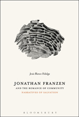 E-book, Jonathan Franzen and the Romance of Community, Hidalga, Jesús Blanco, Bloomsbury Publishing