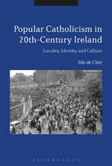E-book, Popular Catholicism in 20th-Century Ireland, de Cléir, Síle, Bloomsbury Publishing