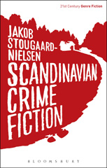 E-book, Scandinavian Crime Fiction, Stougaard-Nielsen, Jakob, Bloomsbury Publishing