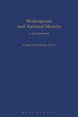 E-book, Shakespeare and National Identity, Ivic, Christopher, Bloomsbury Publishing