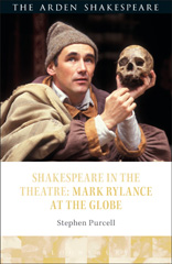E-book, Shakespeare in the Theatre : Mark Rylance at the Globe, Purcell, Stephen, Bloomsbury Publishing