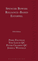 E-book, Spencer Bower : Reliance-Based Estoppel, Feltham, Piers, Bloomsbury Publishing