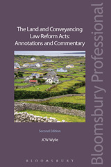 E-book, The Land and Conveyancing Law Reform Acts : Annotations and Commentary, Wylie, J C W., Bloomsbury Publishing