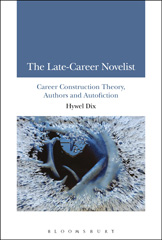 eBook, The Late-Career Novelist, Bloomsbury Publishing
