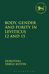 E-book, Body, Gender and Purity in Leviticus 12 and 15, Bloomsbury Publishing