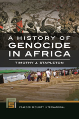 E-book, A History of Genocide in Africa, Stapleton, Timothy J., Bloomsbury Publishing