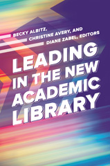 eBook, Leading in the New Academic Library, Bloomsbury Publishing