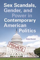 E-book, Sex Scandals, Gender, and Power in Contemporary American Politics, Bloomsbury Publishing