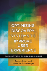 eBook, Optimizing Discovery Systems to Improve User Experience, Bloomsbury Publishing