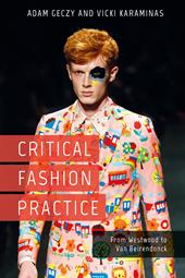 E-book, Critical Fashion Practice : From Westwood to Van Beirendonck, Bloomsbury Publishing