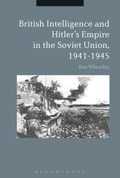 eBook, British Intelligence and Hitler's Empire in the Soviet Union, 1941-1945, Bloomsbury Publishing