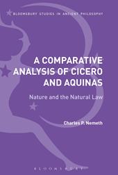 E-book, A Comparative Analysis of Cicero and Aquinas : Nature and the Natural Law, Bloomsbury Publishing