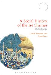 eBook, A Social History of the Ise Shrines : Divine Capital, Bloomsbury Publishing