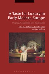 E-book, A Taste for Luxury in Early Modern Europe : Display, Acquisition and Boundaries, Bloomsbury Publishing