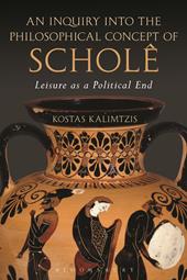 E-book, An Inquiry into the Philosophical Concept of Scholê : Leisure as a Political End, Bloomsbury Publishing