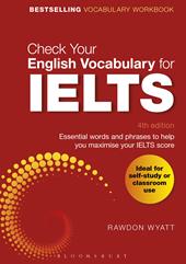 E-book, Check Your English Vocabulary for IELTS : Essential words and phrases to help you maximise your IELTS score, Bloomsbury Publishing