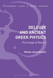 E-book, Deleuze and Ancient Greek Physics : The Image of Nature, Bloomsbury Publishing