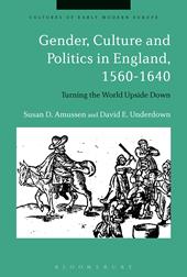 eBook, Gender, Culture and Politics in England, 1560-1640 : Turning the World Upside Down, Bloomsbury Publishing