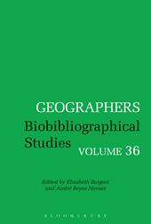 E-book, Geographers : Biobibliographical Studies, Volume 36, Bloomsbury Publishing