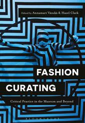 eBook, Fashion Curating : Critical Practice in the Museum and Beyond, Bloomsbury Publishing