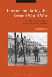 eBook, Internment during the Second World War : A Comparative Study of Great Britain and the USA, Bloomsbury Publishing