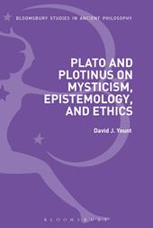 E-book, Plato and Plotinus on Mysticism, Epistemology, and Ethics, Bloomsbury Publishing