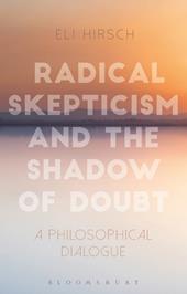 E-book, Radical Skepticism and the Shadow of Doubt : A Philosophical Dialogue, Bloomsbury Publishing