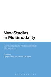 E-book, New Studies in Multimodality : Conceptual and Methodological Elaborations, Bloomsbury Publishing