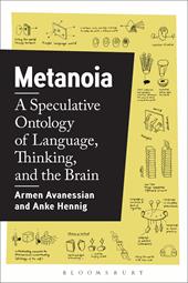 E-book, Metanoia : A Speculative Ontology of Language, Thinking, and the Brain, Bloomsbury Publishing
