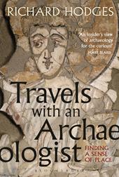 E-book, Travels with an Archaeologist : Finding a Sense of Place, Bloomsbury Publishing