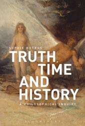 E-book, Truth, Time and History: A Philosophical Inquiry, Bloomsbury Publishing