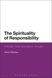 E-book, The Spirituality of Responsibility : Fethullah Gulen and Islamic Thought, Bloomsbury Publishing