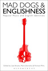 E-book, Mad Dogs and Englishness : Popular Music and English Identities, Bloomsbury Publishing